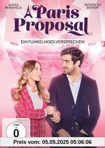 A Paris Proposal - Ein funkelndes Versprechen A Paris Proposal - Ein funkelndes Versprechen von Alexa PenaVega