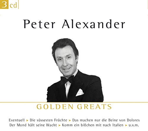 Golden Greats von Alexander, Peter