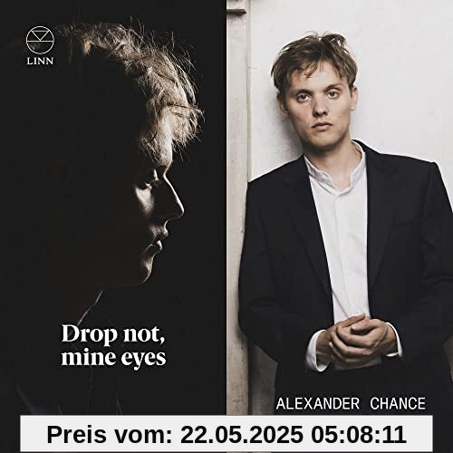Drop not, Mine Eyes Drop not, Mine Eyes von Alexander Chance
