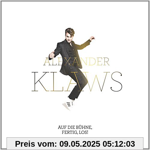 Auf die Bühne,Fertig,Los! von Alexander Klaws