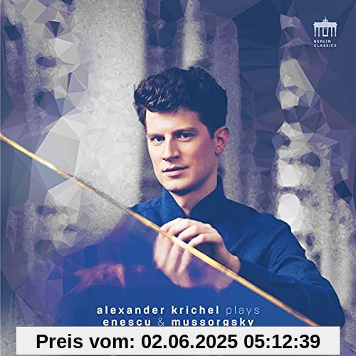 Enescu & Mussorgsky Enescu & Mussorgsky von Alexander Krichel