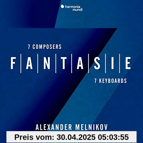 Fantasie: 7 Composers-7 Keyboards von Alexander Melnikov