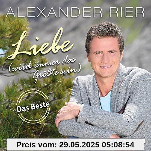 Liebe (Wird Immer das Größte Sein) von Alexander Rier