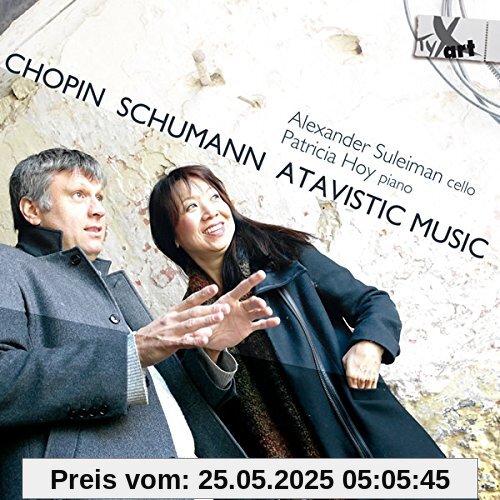 Schumann/Chopin: Sonaten und Fantasiestücke für Cello und Klavier von Alexander Suleiman (Violoncello)
