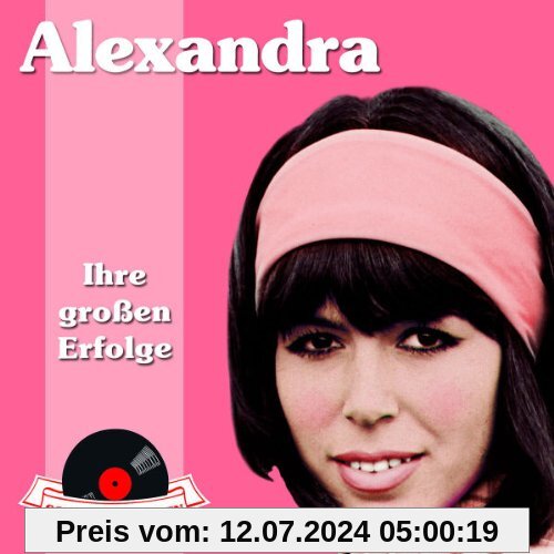 Alexandra - Ihre Grossen Erfolge von Alexandra