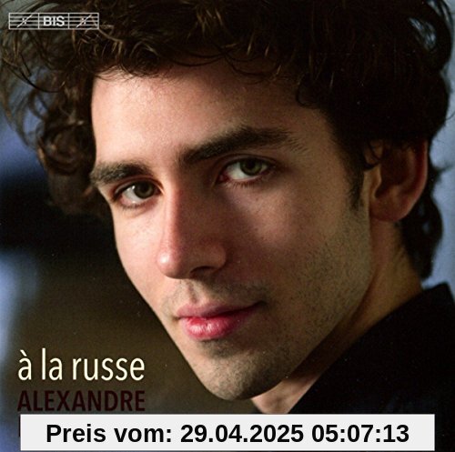 A la Russe von Alexandre Kantorow