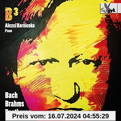 B 3: Bach-Brahms-Beethoven - Werke für Klavier von Alexei Kornienko