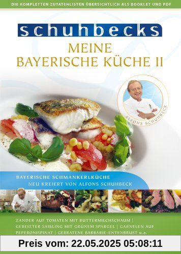 Schuhbecks Meine Bayerische Küche II Schuhbecks Meine Bayerische Küche II von Alfons Schuhbeck