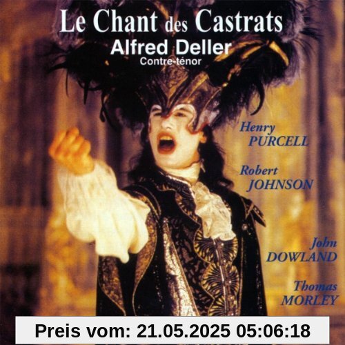 Deller: Le Chant Des Castrats Deller: Le Chant Des Castrats von Alfred Deller
