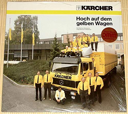 LP - KÄRCHER - Hoch auf dem gelben Wagen - Der Kärcher-Werkschor singt deutsche Volkslieder - Langspielplatte von Alfred Kärcher GmbH & Co. Winnenden
