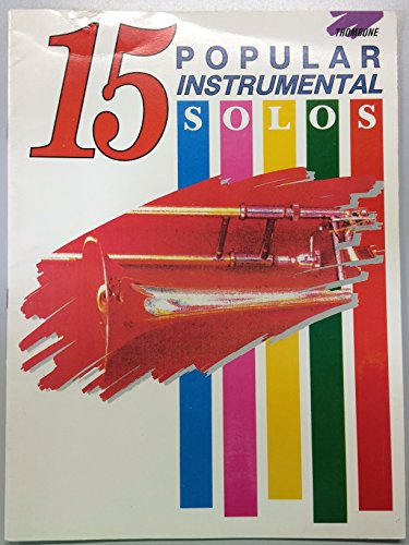 15 POPULAR INSTRUMENTAL SOLOS: FOR TROMBONE (OHNE CD) von Alfred Music Publishing GmbH