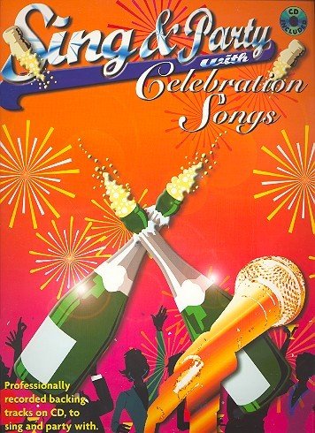 Sing and party with Celebration Songs (+CD): von Alfred Music Publishing GmbH