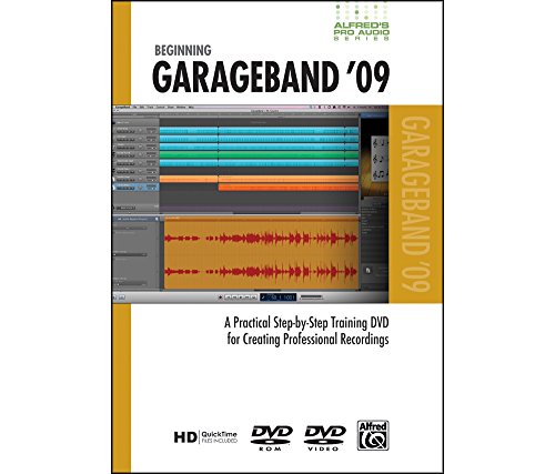 Alfred's Pro Audio -- GarageBand 09: A Practical Step-by-Step Training DVD for Creating Professional Recordings (DVD) von ALFRED PUBLISHING