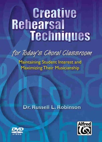 Creative Rehearsal Techniques for Today's Choral Classroom (Maintaining Student Interest and Maximizing Their Musicianship): Maintaining Student Interest and Maximizing Their Musicianship (DVD) von Alfred Music