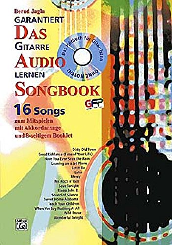 Garantiert Gitarre lernen - Das Audio Songbook: Das Hörbuch für Gitarristen Garantiert Gitarre lernen - Das Audio Songbook: Das Hörbuch für Gitarristen von Alfred Music