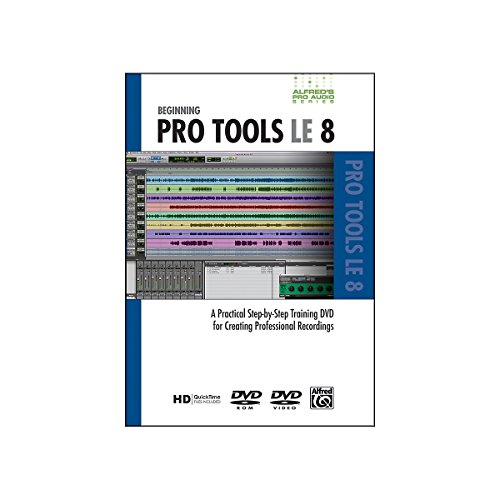 Alfred's Pro Audio -- ProTools LE 8: A Practical Step-by-Step Training DVD for Creating Professional Recordings (DVD) von Alfred Publishing