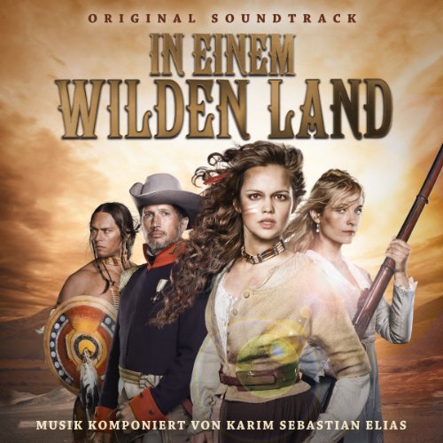 In Einem Wilden Land - Original Soundtrack von Alhambra (Oomoxx Media)