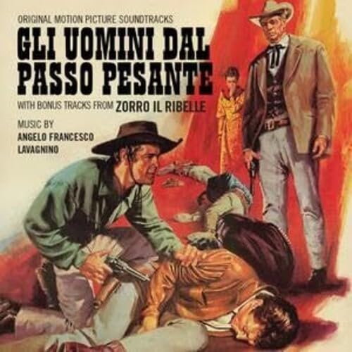 Gli Uomini Dal Passo Pesante / Zorro Il Ribelle (Original Soundtrack) von Alhambra