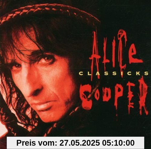 Classicks Classicks von Alice Cooper