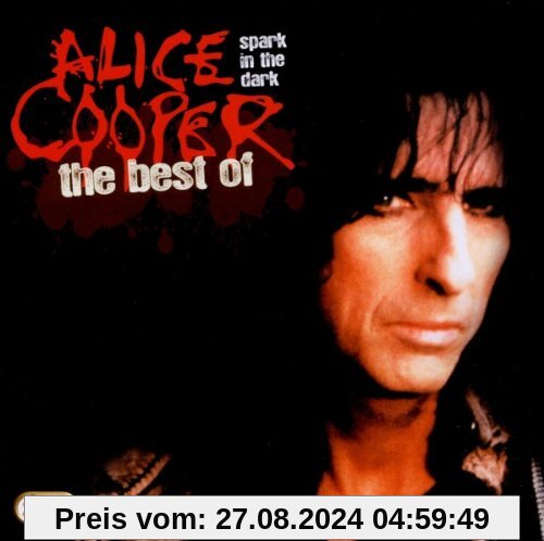 Spark in the Dark: the Best of Alice Cooper von Alice Cooper