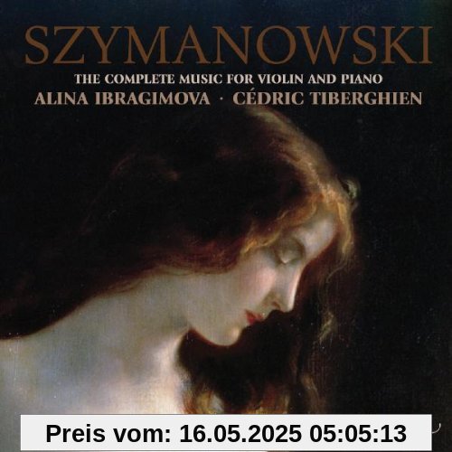 Werke für Violine und Klavier Werke für Violine und Klavier von Alina Ibragimova