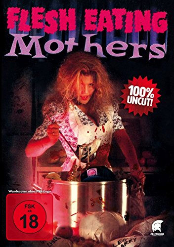 Flesh Eating Mothers - Uncut Flesh Eating Mothers - Uncut von Alive - Vertrieb und Marketing