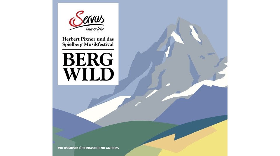 Alive Hörspiel-CD Bergwild: Herbert Pixner und das Spielberg Alive Hörspiel-CD Bergwild: Herbert Pixner und das Spielberg von Alive
