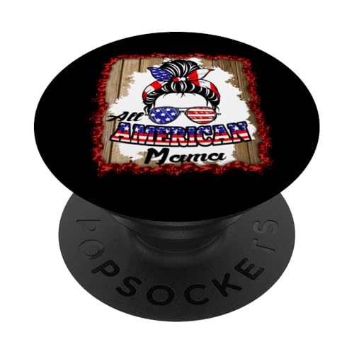 All American Mama Patriotic Messy Bun Usa Flag 4th of July PopSockets Klebender PopGrip von All American 4th of July Matching Family