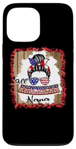 All American Nana Patriotic Messy Bun Usa Flag 4th of July Hülle für iPhone 13 Pro Max All American Nana Patriotic Messy Bun Usa Flag 4th of July Hülle für iPhone 13 Pro Max von All American 4th of July Matching Family