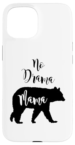 No Drama Bear Mama Fun Geschenk für Mama und Mutter Hülle für iPhone 15 No Drama Bear Mama Fun Geschenk für Mama und Mutter Hülle für iPhone 15 von All in the Bear Family