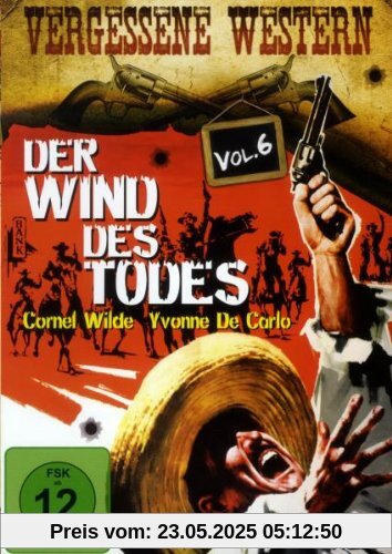 Der Wind Des Todes - Vergessene Western Vol. 6 Der Wind Des Todes - Vergessene Western Vol. 6 von Allan Dwan
