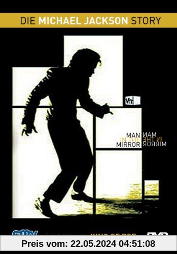 Man in the Mirror: Die Michael Jackson Story von Allan Moyle