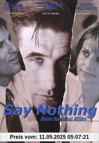 Say Nothing - Keine harmlose Affäre Say Nothing - Keine harmlose Affäre von Allan Moyle