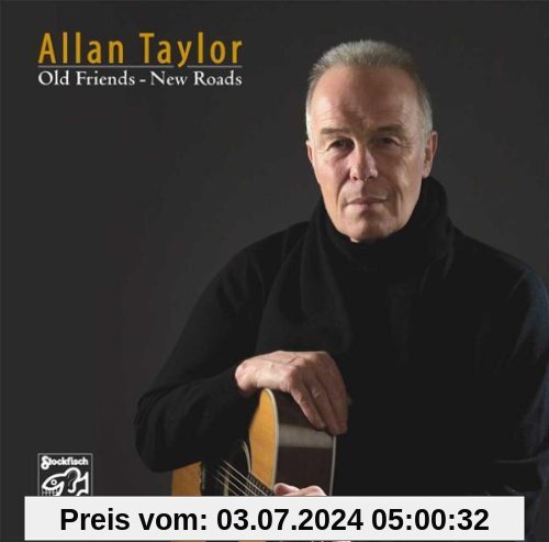 Old Friends-New Roads von Allan Taylor