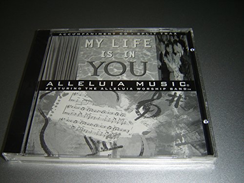My Life is in You: Alleluia Music featuring the Alleluia Worship Band / Accompaniment CD / Split Trax von Alleluia Music