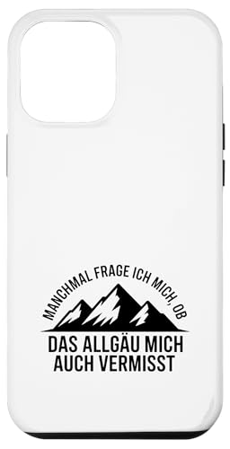 Ob das Allgäu mich auch vermisst? Allgäuer Dialekt Allgäu Hülle für iPhone 12 Pro Max Ob das Allgäu mich auch vermisst? Allgäuer Dialekt Allgäu Hülle für iPhone 12 Pro Max von Allgäu & Allgäuer Designs