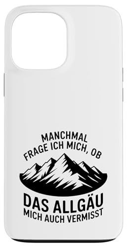 Ob das Allgäu mich auch vermisst? Allgäuer Dialekt Allgäu Hülle für iPhone 13 Pro Max Ob das Allgäu mich auch vermisst? Allgäuer Dialekt Allgäu Hülle für iPhone 13 Pro Max von Allgäu & Allgäuer Designs