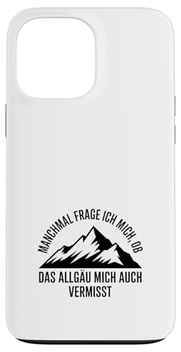 Ob das Allgäu mich auch vermisst? Allgäuer Dialekt Allgäu Hülle für iPhone 13 Pro Max Ob das Allgäu mich auch vermisst? Allgäuer Dialekt Allgäu Hülle für iPhone 13 Pro Max von Allgäu & Allgäuer Designs