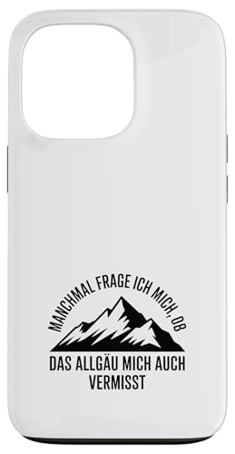 Ob das Allgäu mich auch vermisst? Allgäuer Dialekt Allgäu Hülle für iPhone 13 Pro Ob das Allgäu mich auch vermisst? Allgäuer Dialekt Allgäu Hülle für iPhone 13 Pro von Allgäu & Allgäuer Designs