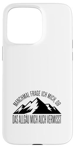 Ob das Allgäu mich auch vermisst? Allgäuer Dialekt Allgäu Hülle für iPhone 15 Pro Max Ob das Allgäu mich auch vermisst? Allgäuer Dialekt Allgäu Hülle für iPhone 15 Pro Max von Allgäu & Allgäuer Designs