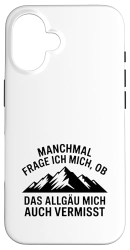 Ob das Allgäu mich auch vermisst? Allgäuer Dialekt Allgäu Hülle für iPhone 16 Ob das Allgäu mich auch vermisst? Allgäuer Dialekt Allgäu Hülle für iPhone 16 von Allgäu & Allgäuer Designs