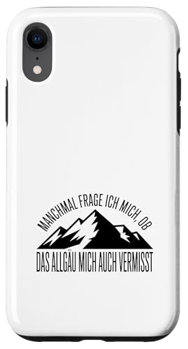 Ob das Allgäu mich auch vermisst? Allgäuer Dialekt Allgäu Hülle für iPhone XR Ob das Allgäu mich auch vermisst? Allgäuer Dialekt Allgäu Hülle für iPhone XR von Allgäu & Allgäuer Designs