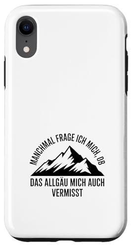 Ob das Allgäu mich auch vermisst? Allgäuer Dialekt Allgäu Hülle für iPhone XR Ob das Allgäu mich auch vermisst? Allgäuer Dialekt Allgäu Hülle für iPhone XR von Allgäu & Allgäuer Designs