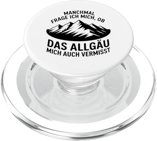 Ob das Allgäu mich auch vermisst? Allgäuer Dialekt Allgäu PopSockets PopGrip für MagSafe Ob das Allgäu mich auch vermisst? Allgäuer Dialekt Allgäu PopSockets PopGrip für MagSafe von Allgäu & Allgäuer Designs