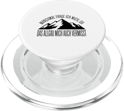 Ob das Allgäu mich auch vermisst? Allgäuer Dialekt Allgäu PopSockets PopGrip für MagSafe Ob das Allgäu mich auch vermisst? Allgäuer Dialekt Allgäu PopSockets PopGrip für MagSafe von Allgäu & Allgäuer Designs