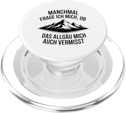 Ob das Allgäu mich auch vermisst? Allgäuer Dialekt Allgäu PopSockets PopGrip für MagSafe Ob das Allgäu mich auch vermisst? Allgäuer Dialekt Allgäu PopSockets PopGrip für MagSafe von Allgäu & Allgäuer Designs