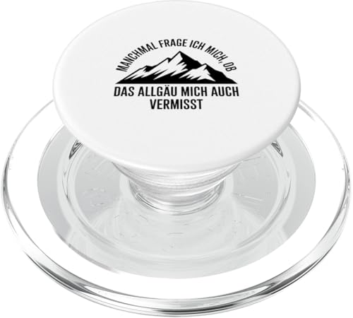 Ob das Allgäu mich auch vermisst? Allgäuer Dialekt Allgäu PopSockets PopGrip für MagSafe Ob das Allgäu mich auch vermisst? Allgäuer Dialekt Allgäu PopSockets PopGrip für MagSafe von Allgäu & Allgäuer Designs