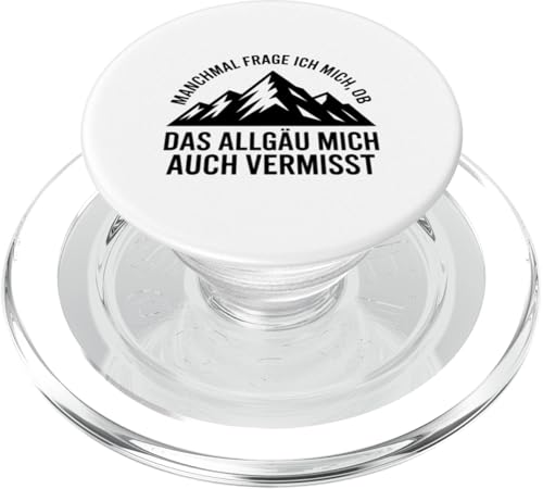 Ob das Allgäu mich auch vermisst? Allgäuer Dialekt Allgäu PopSockets PopGrip für MagSafe Ob das Allgäu mich auch vermisst? Allgäuer Dialekt Allgäu PopSockets PopGrip für MagSafe von Allgäu & Allgäuer Designs