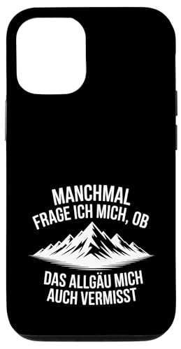Ob das Allgäu mich auch vermisst? Hülle für iPhone 12/12 Pro Ob das Allgäu mich auch vermisst? Hülle für iPhone 12/12 Pro von Allgäu & Allgäuer Designs