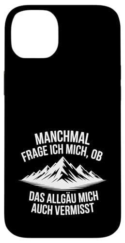 Ob das Allgäu mich auch vermisst? Hülle für iPhone 14 Plus von Allgäu & Allgäuer Designs